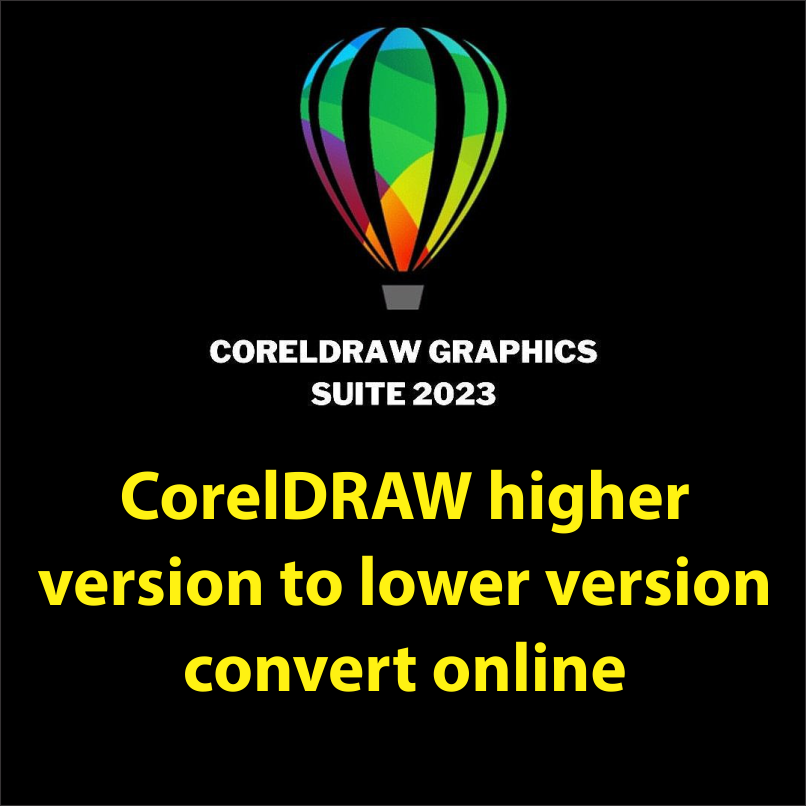 CorelDRAW higher version to lower version converter online - FREE Vector  Design - Cdr, Ai, EPS, PNG, SVG